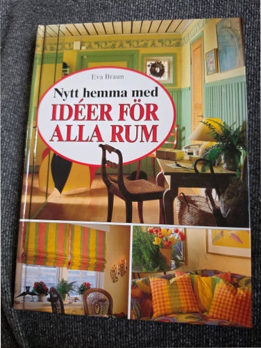 Nytt hemma med IDÉER FÖR ALLA RUM av Eva Braun, 1997