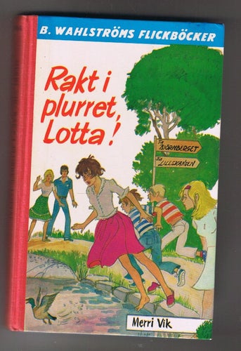 Merri Vik: Rakt i plurret, Lotta! - 1:a upplagan!!