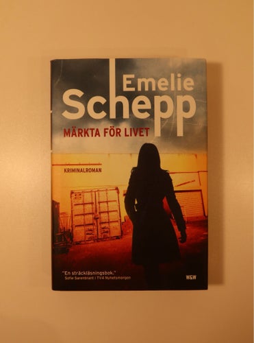 Märkta för livet - Emelie Schepp - Kriminalroman