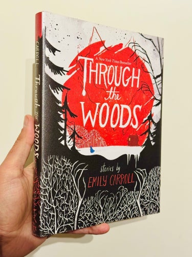 Through the Woods Limited Hardcover - Emily Carroll