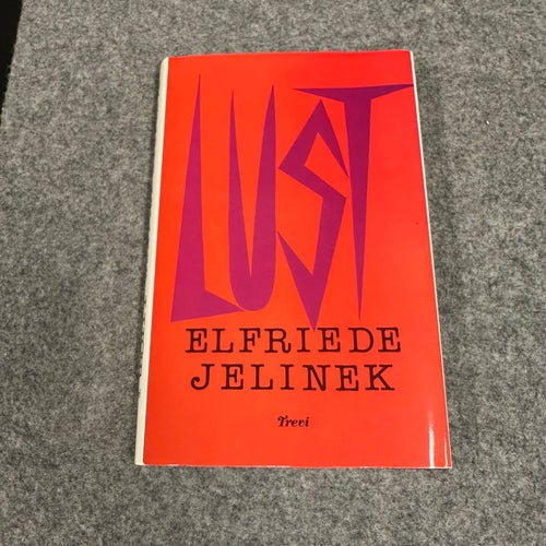 Elfriede Jelinek - Lust
