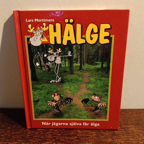 Hälge: När jägarna själva får älga av Lars Mortimer, 2002