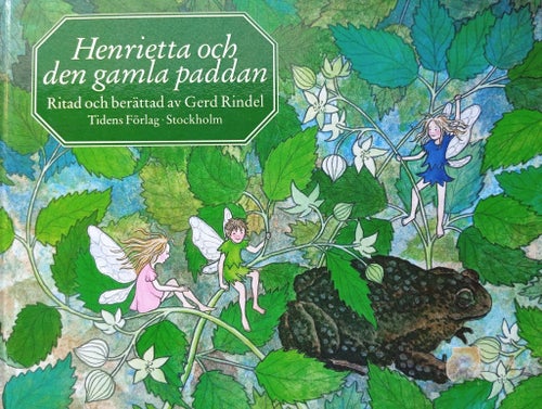 Henrietta och den gamla paddan av Gerd Rindel, 1988