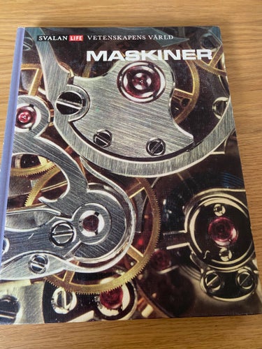 Maskiner - SVALAN LIFE Vetenskapens Värld