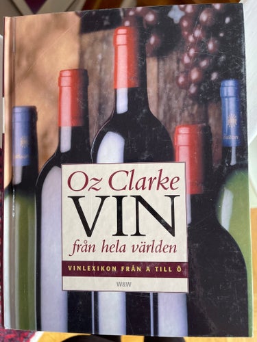 Oz Clarke VIN från hela världen, Vinlexikon från A till Ö, Svenska.