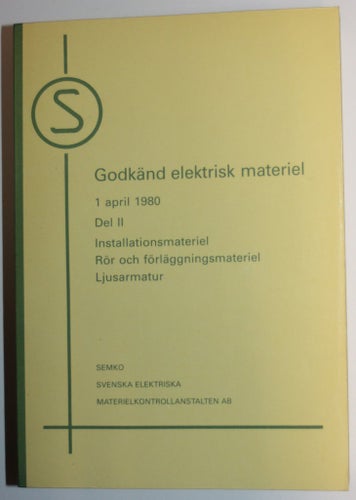 SEMKO Godkänd elektrisk materiel 1980 Del II Installationsmateriel Rör och Förlä