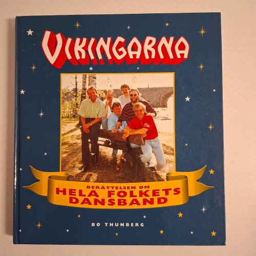 Vikingarna - berättelsen om hela folkets dansband (inb) Toppskick, rikt illustre