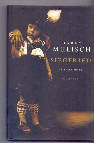 Siegfried: en svart idyll av Harry Mulisch 2002