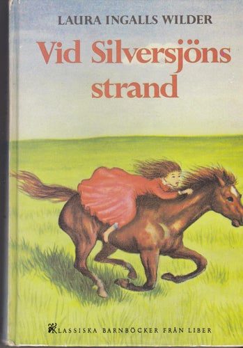 Laura Ingalls Wilder / Vid Silversjöns Strand / Kartonnage