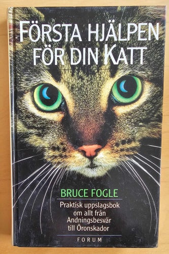 BOK. FÖRSTA HJÄLPEN FÖR DIN KATT. BRUCE FOGLE.