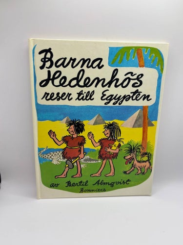 Barna Hedenhös reser till Egypten Bertil Almqvist 1984