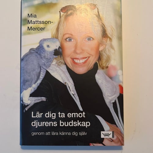Lär dig ta emot djurens budskap av Mia Mattsson-Mercer