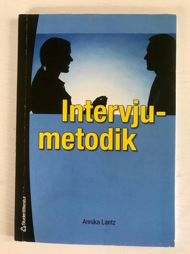 INTERVJUMETODIK Annika Lantz 2010