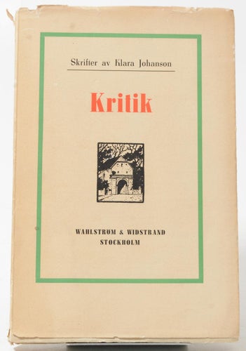 Kritik / Klara Johanson ; [utg. av Nils Afzelius]