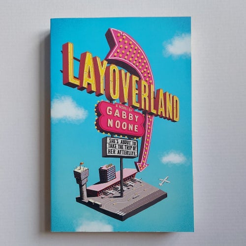 Layoverland | Gabby Noone