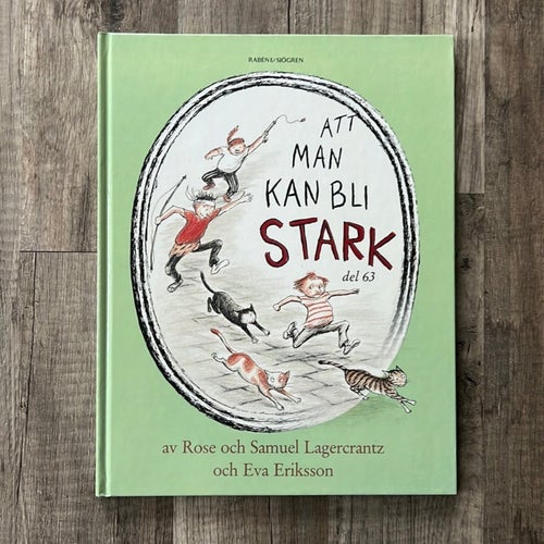 Att man kan bli stark - del 63 av Rose och Samuel Lagercrantz och Eva Eriksson