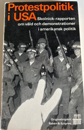 Protestpolitik i USA Skolnick-rapporten om våld och demonstrationer i