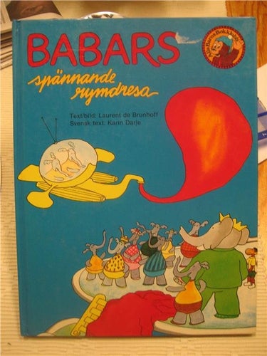 Laurent De Brunhoff: Babars spännande rymdresa