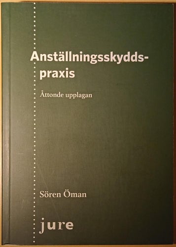 Anställningsskyddspraxis / Sören Öman