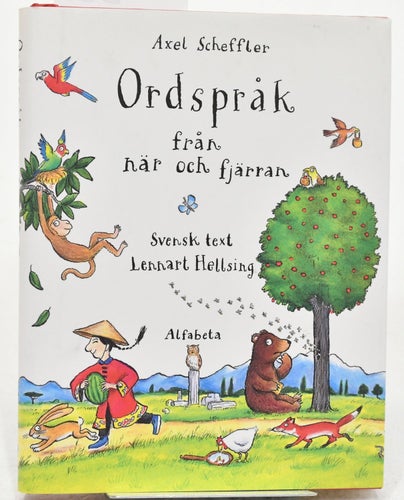 Ordspråk från när och fjärran / Axel Scheffler