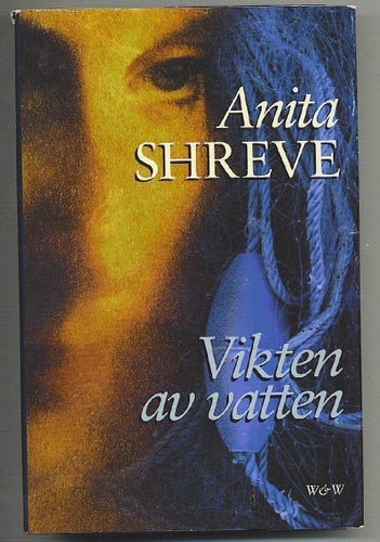 Anita Shreve - Vikten av vatten (1999)