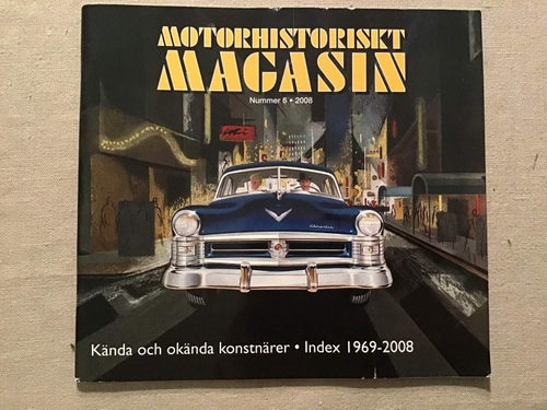 MOTORHISTORISKT MAGASIN NR 6 2008 BIL KONSTNÄRER,SAAB 900,OLDSMOBIL,CHRYSLER