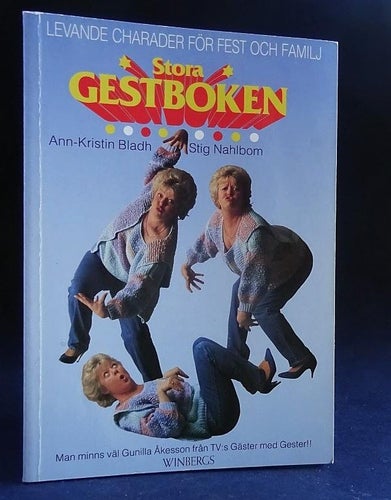 Stora gestboken . Ann-Kristin Bladh / Stig Nahlbom