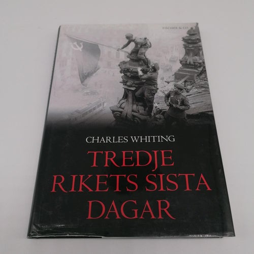 Tredje rikets sista dagar - Charles Whiting