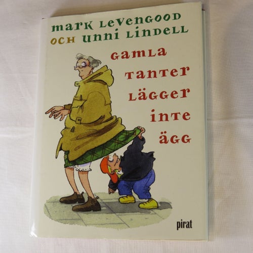 Gamla tanter lägger inte ägg, Mark Levengood och Unni Lindell