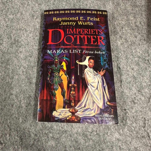 Raymond E. Feist / Janny Wurts - Maras list - Imperiets dotter del 1