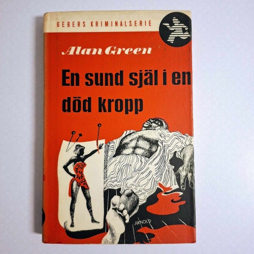 Alan Green - En sund själ i en död kropp (inb) 1953 Gebers kriminalserie