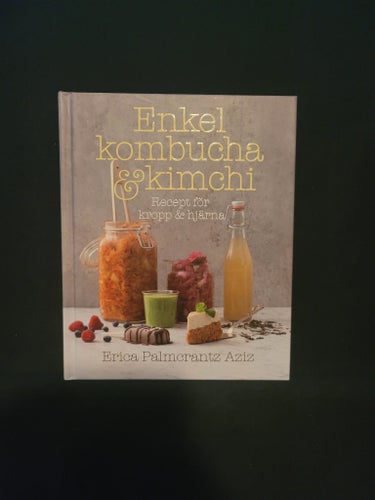 Enkel kombucha & kimchi av Erica Palmcrantz Aziz, 2019