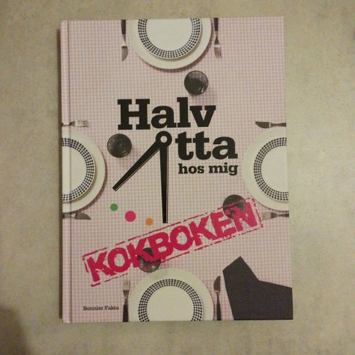 Halv åtta hos mig - Kokboken