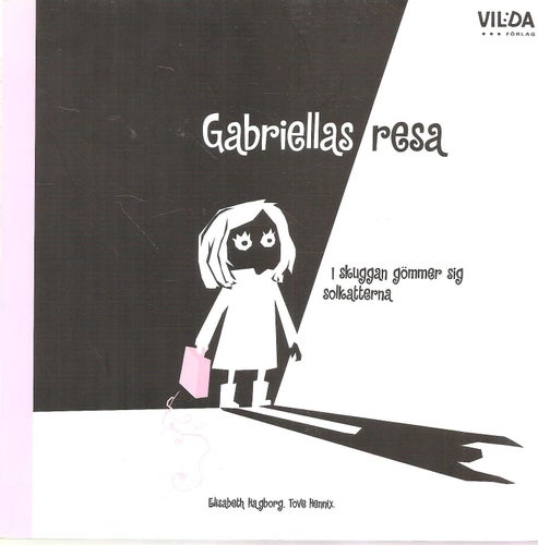 Gabriellas resa : i skuggan gömmer sig solkatterna