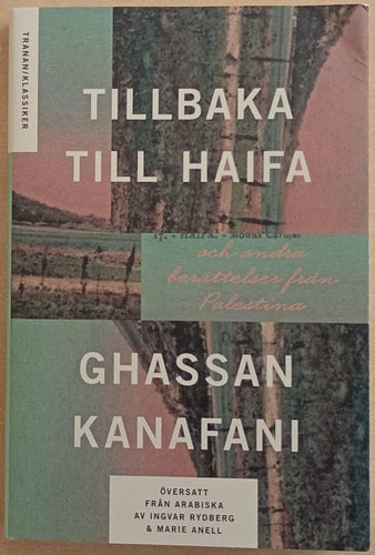 Tillbaka till Haifa och andra berättelser från Palestina / Ghassan Kanafani