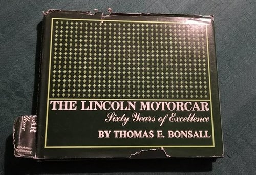 The Lincoln Motorcar: 60 years of excellence by Thomas E Bonsall