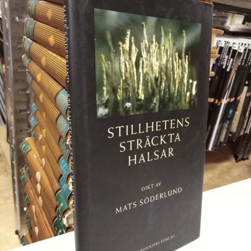 Stillhetens sträckta halsar - Mats Söderlund. Very Fine