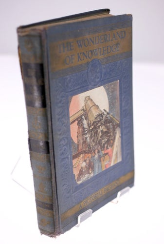 The Wonderland of Knowledge-Volume 1-vintage hardback book-published 1938 USA