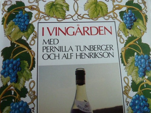 I VINGÅRDEN, P.ERNILLA TUNBERGER OCH ALF HENRIKSON, 1977, BOKBOK, BÖCKER