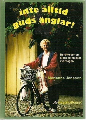 Marianne Jansson: Inte alltid guds änglar.