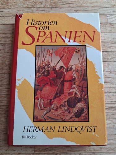 Historien om Spanien av Herman Lindqvist