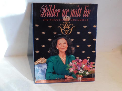 Bilder Ur Mitt Liv Drottning Sylvias Jubileums Bok