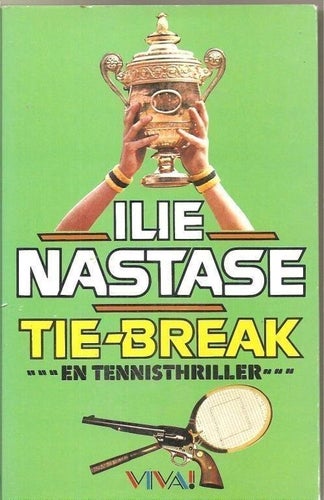 TIE-BREAK En tennisthriller - Ilie Nastase (svenska)