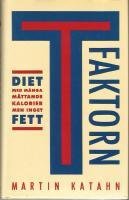 T-Faktorn Diet med många mättande kalorier - Inbunden bok.