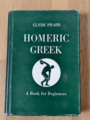 Homeric Greek - A book for beginners by Clyde Pharr 1970