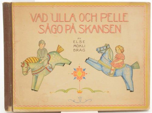 Vad Ulla och Pelle sågo på skansen / Monkli Brag, Else