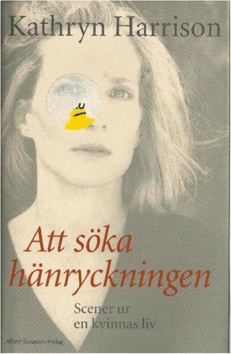 ATT SÖKA HÄNTRYCKNINGEN -Kathryn Harrison (INBUNDEN BOK )