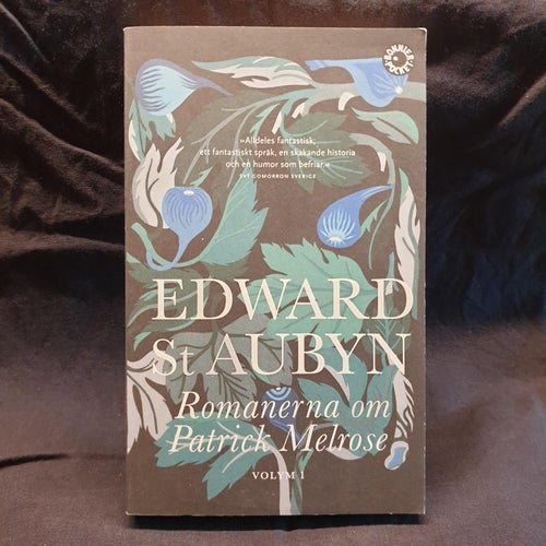 Romanerna Om Patrick Melrose. Volym 1 (St Aubyn, Edward)(Pocket) 2017