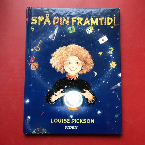 SPÅ DIN FRAMTID! Louise Dickson 1999