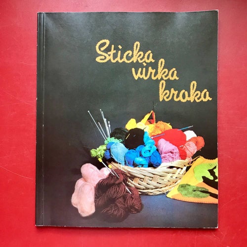 STICKA VIRKA KROKA Anja Palmgren 1985